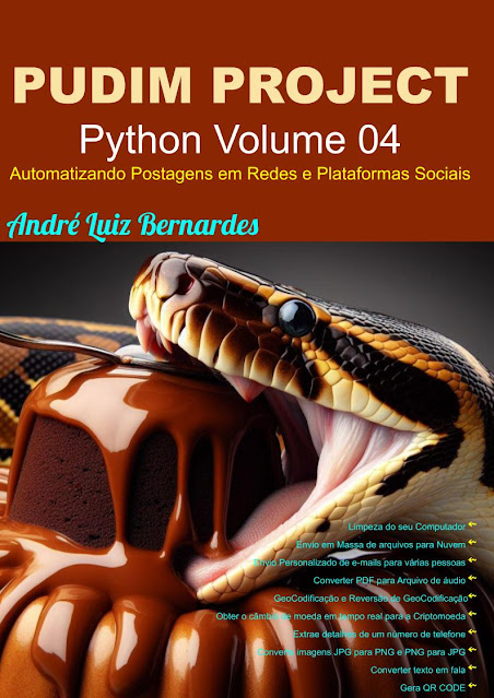 eBook - PT - PUDIM PROJECT 2024 - Python Volume 04 - Funções para Automatização - Série PUDIM PROJECT — André Luiz Bernardes