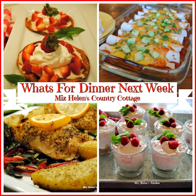 Whats For Dinner Next Week 4-30-18 at Miz Helen's Country Cottage