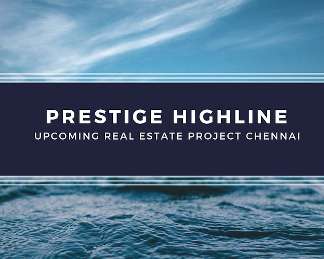 prestige-highline-pallavaram-chennai