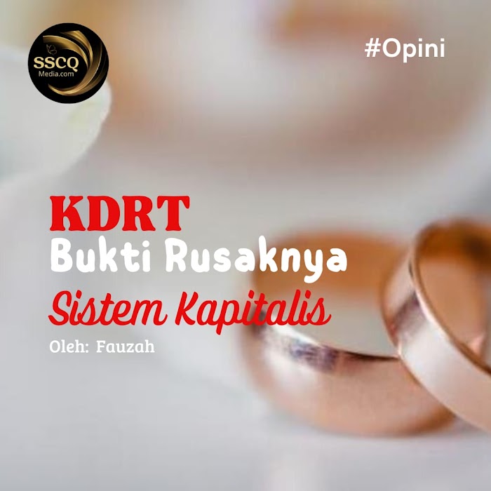 KDRT Bukti Rusaknya Sistem Kapitalis 
