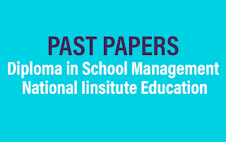 Past papers Diploma in School Management - NIE