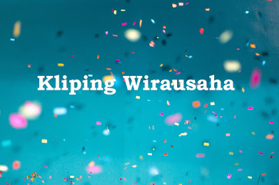 Kliping Wirausaha, Blog Sahabat Geografi