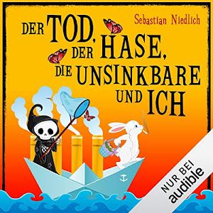 Der Tod, der Hase, die Unsinkbare und ich