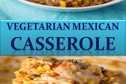 VEGETARIAN MEXICAN CASSEROLE