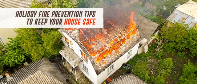 Holiday Fire Prevention Tips to Keep Your House Safe