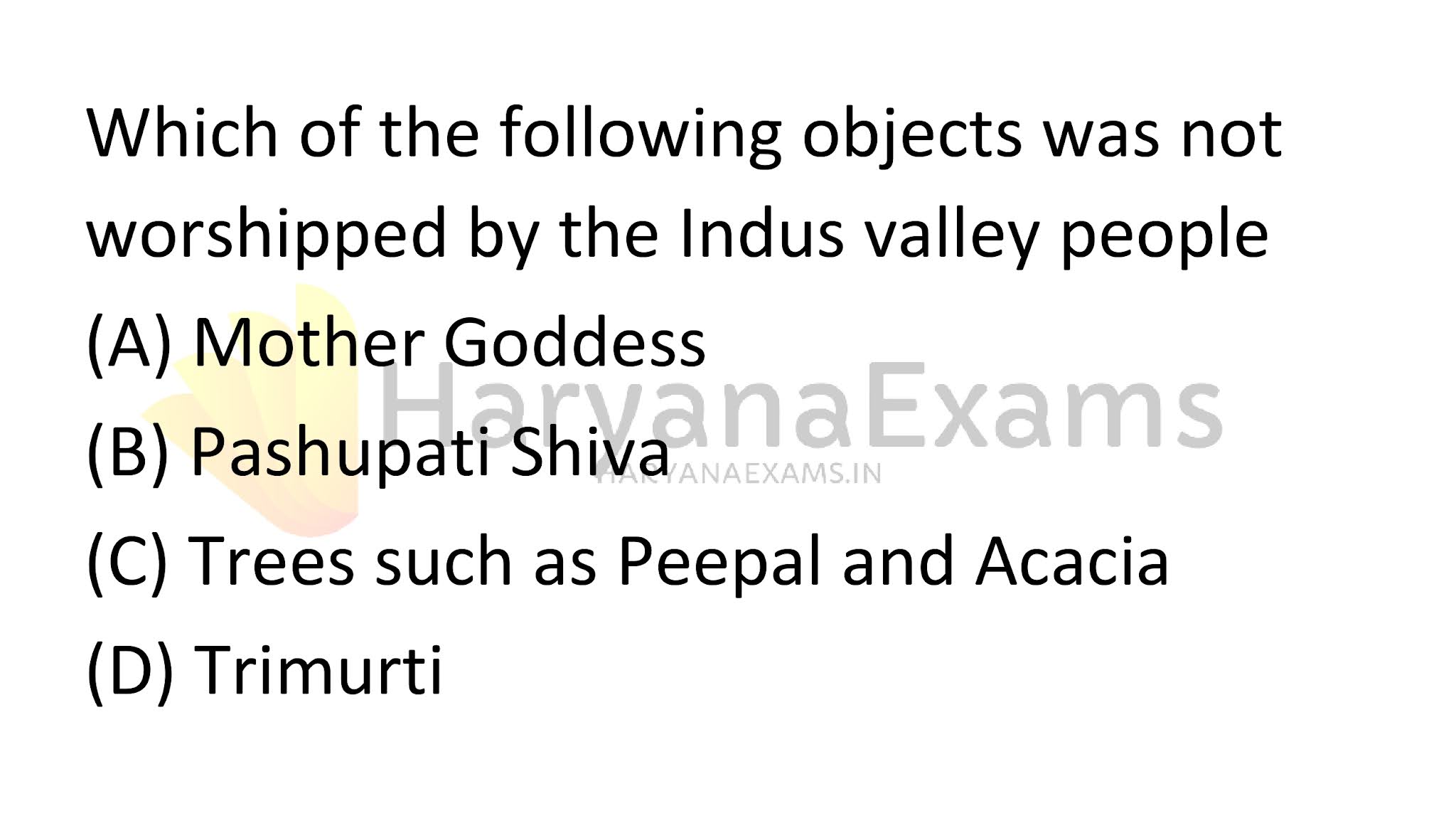 Which of the following objects was not worshipped by the Indus valley people