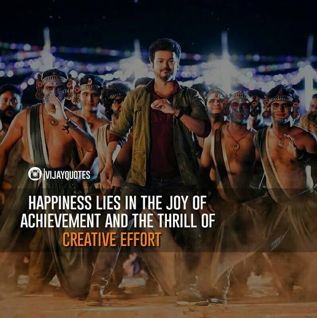 Vijay happiness lies in Creative Effort | Top Vijay Quotes - Tamil Status Quotes