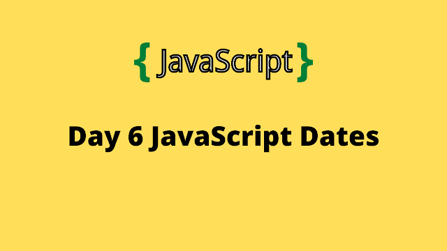 HackerRank Day 6: JavaScript Dates 10 Days of javascript solution