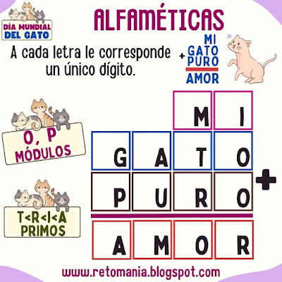 Desafíos matemáticos, Retos matemáticos, Problemas matemáticos, Problemas mentales, Juego de Palabras, Juego de Letras, Suma de letras, Suma de Palabras, Retos virales, Criptosuma, Criptoaritmética, Alfamética, Alfametika, Alfametik, Pasatiempo, Día del Gato, Día mundial del Gato, Día Internacional del Gato