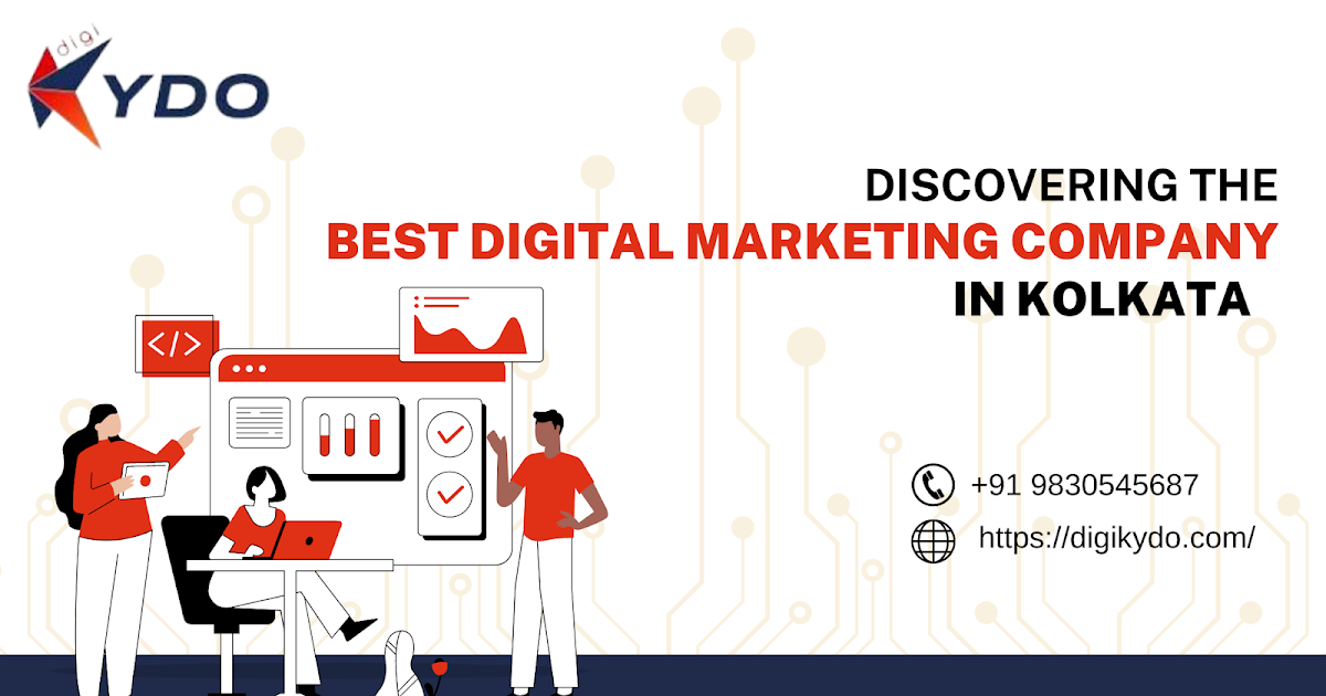 Discovering the Best Digital Marketing Company in Kolkata
