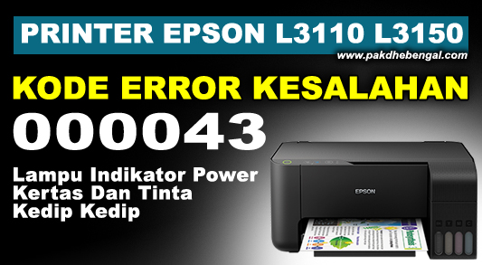 cara service printer epson kode error 000043, cara memperbaiki printer epson kode error 000043, error code 000043, kode kesalahan 000043