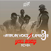 Afrikan Voice & DJ Kapiro Jr - Your Body (Afro Remix)