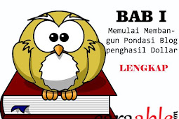 BAB 1: Membangun Pondasi  Blog untuk Mendapatkan Penghasilan || Panduan Lengkap Dari Pemula Sampai Profesional. (Info berdasarkan riset 1 tahun) 