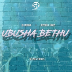 (Amapiano) DJ Jaivane & Record L Jones - Ubusha Bethu (feat. Slenda Vocals) (2020)