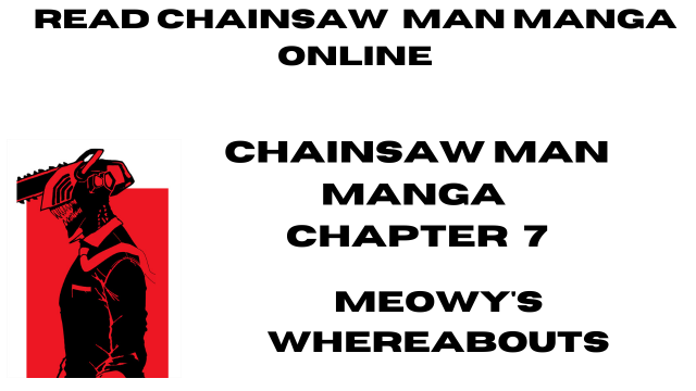 read chainsaw man manga chapter 7 Meowy's Whereabouts online in high quality