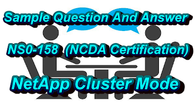 Sample Question And Answer For NS0 158 Netapp Certification