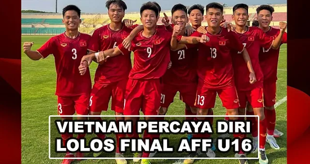 Pelatih Vietnam Yakin Timnya Lolos ke Final Piala AFF U16 2022