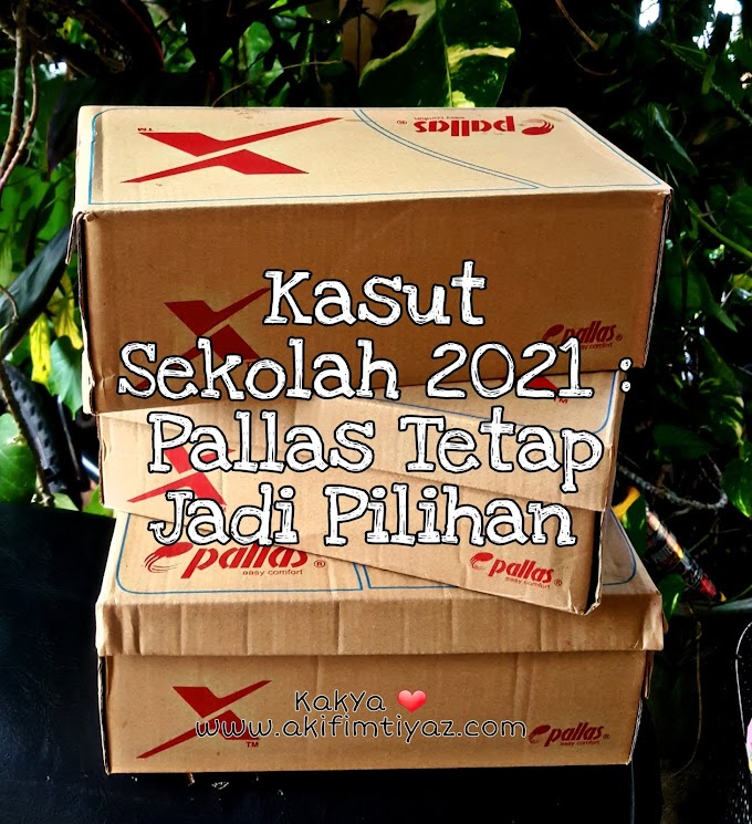 Kasut Sekolah 2021 : Pallas Tetap Jadi Pilihan   