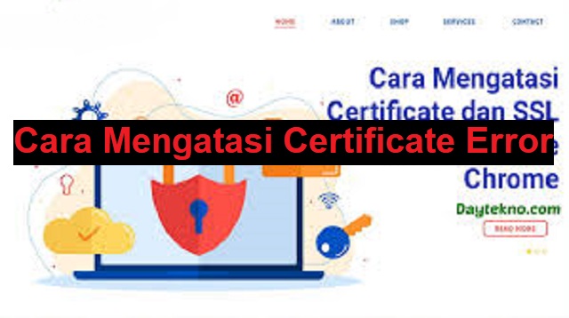 Cara Mengatasi Certificate Error