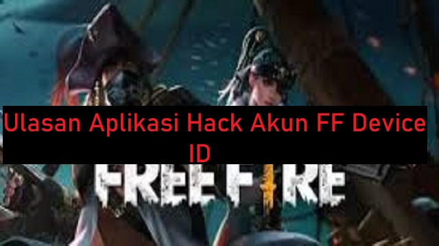 Aplikasi Hack Akun FF Device ID