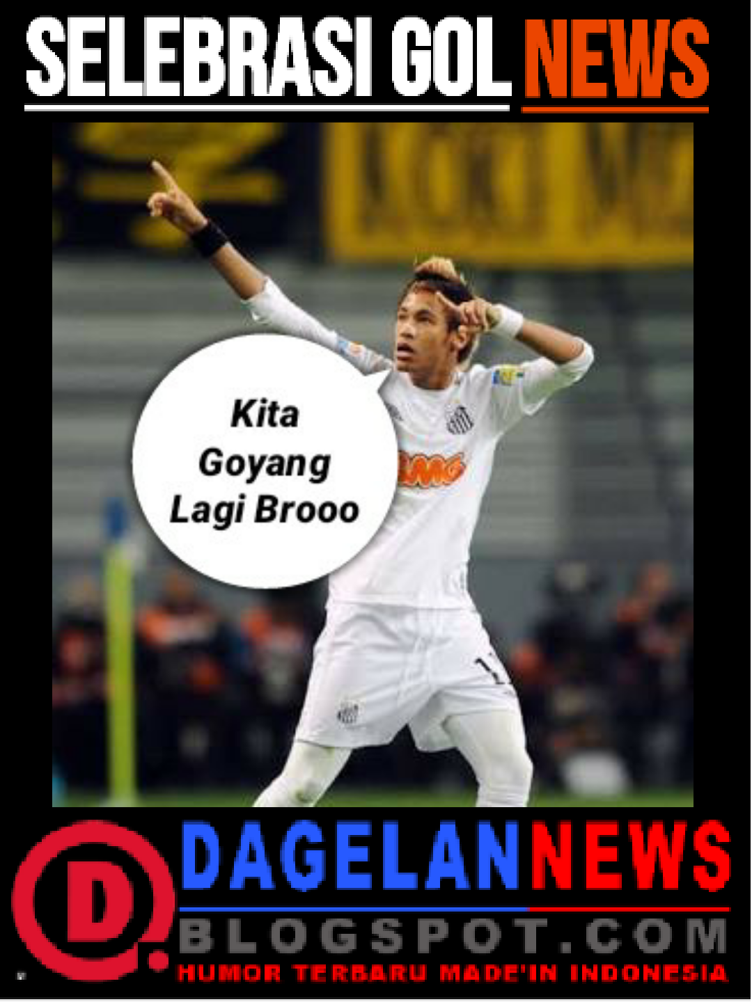 GAMBAR LUCU PEMAIN SEPAK BOLA USAI CETAK GOL DAGELAN NEWS