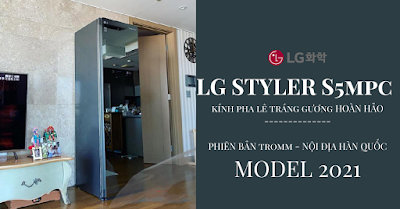 MÁY GIẶT HẤP SẤY LG STYLER - S5MPC- KÍNH PHA LÊ TRÁNG GƯƠNG - vẻ đẹp đến từ thế giới nội thấp LG HÀN QUỐC Dòng sản phẩm Luxury đến từ LG KOREA