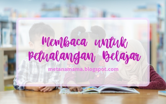 Membaca untuk Petualangan Belajar