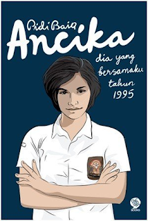 Novel Ancika: Dia yang Bersamaku Tahun 1995 By Pidi Baiq PDF Full Episode