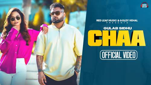 Chaa Lyrics - Gulab Sidhu (2023)