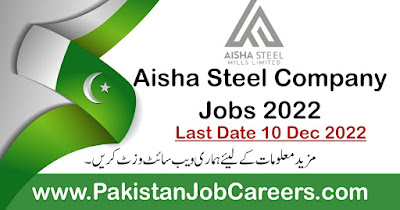 Aisha Steel Company December Jobs Announced 2022 For Deputy Manager & Manager Production Latest