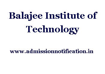Balajee Institute of Technology Admission, Ranking, Reviews, Fees and Placement