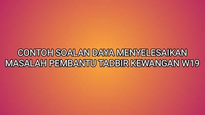 Contoh Soalan Daya Menyelesaikan Masalah Matematik 