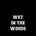 #Cartoon083 - Wet in the Woods