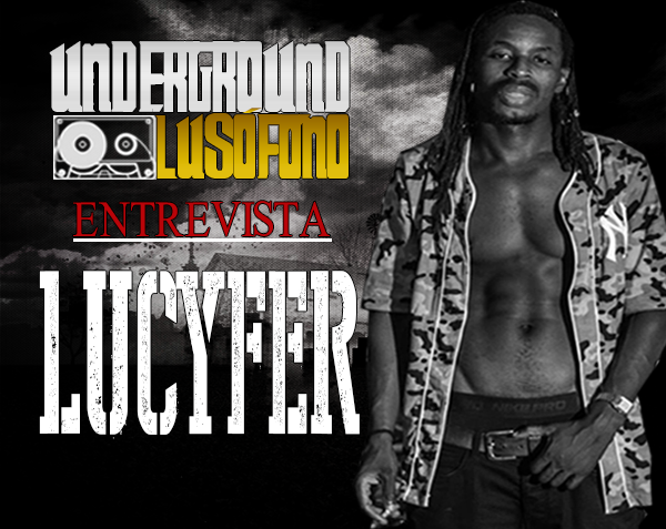 Underground Lusófono Entrevista: Lucyfer
