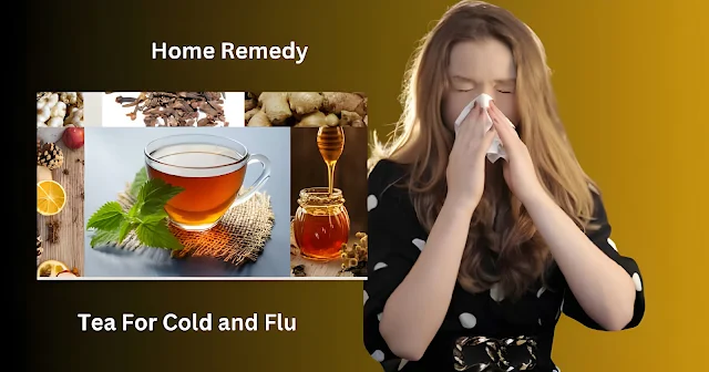 home remedy tea for cold and flu