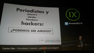 RootedCon 2018 - Carlos Otto - Periodistas y hackers: ¿Podemos ser amigos?
