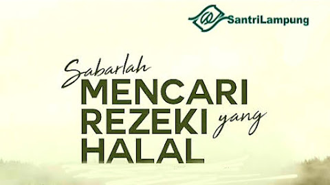 Keutamaan Bekerja dan Rezeki Halal