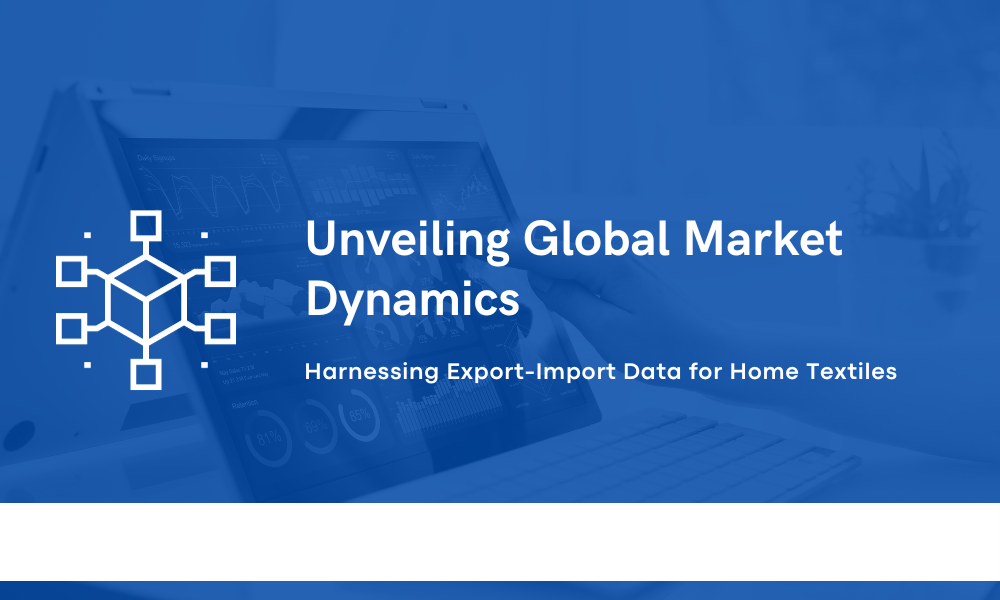 Export-Import Data for Home Textiles