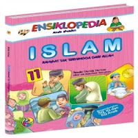 Ensiklopedia Anak Muslim Jilid 11: Islam - Rahmat tak terhingga dari Allah 