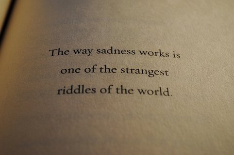 quotes about sadness. quotes on sadness and pain. the very real pain of; the very real pain of. sero. Mar 25, 03:24 PM. I#39;ve been going thru these forums for about a year now.