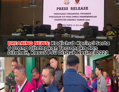 BREAKING NEWS: Kadishub Kerinci dan 6 Orang Ditetapkan Tersangka dan Ditahan, Kasus PJU Dishub Kerinci 2023