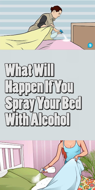 What Will Happen If You Spray Your Bed With Alcohol