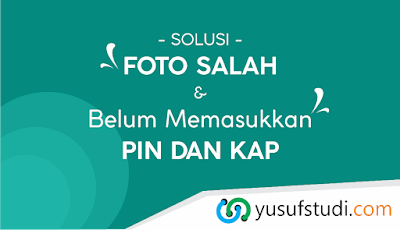 Solusi Foto salah dan KAP Bidikmisi 