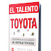 EL TALENTO TOYOTA: DESARROLLE A SU GENTE AL ESTILO TOYOTA – JEFFREY K. LIKER Y DAVID P. MEIER - [E-book en Español]