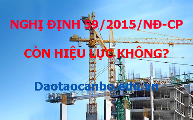 Nghi dinh 59/2015/ND-CP con hieu luc khong