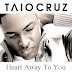Taio Cruz - Heart Away To You