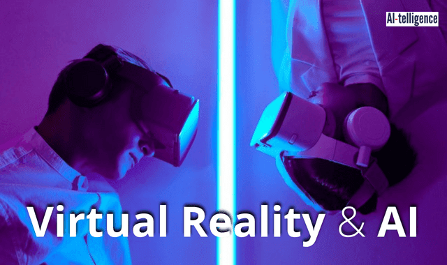 Virtual Reality and AI