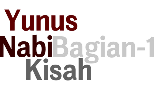 Kisah Nabi Yunus A.S Bagian 1