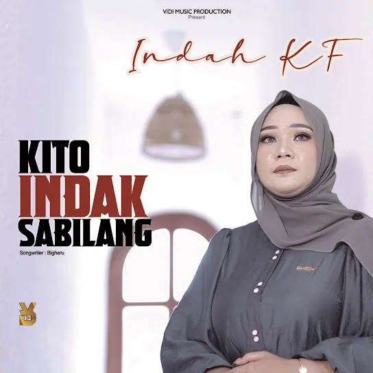 Kito Indak Sabilang - Indah KF Kito Indak Sabilang - Indah KF