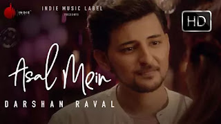 ASAL MEIN LYRICS – DARSHAN RAVAL